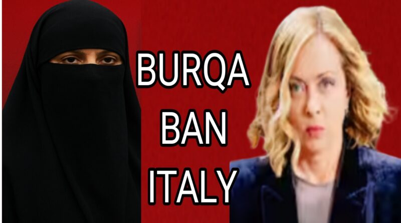 italy burqa ban law giorgia meloni 2025